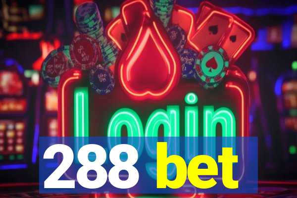 288 bet